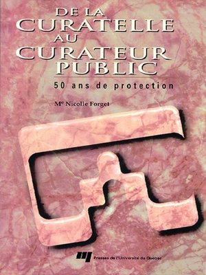 cover image of De la curatelle au curateur public